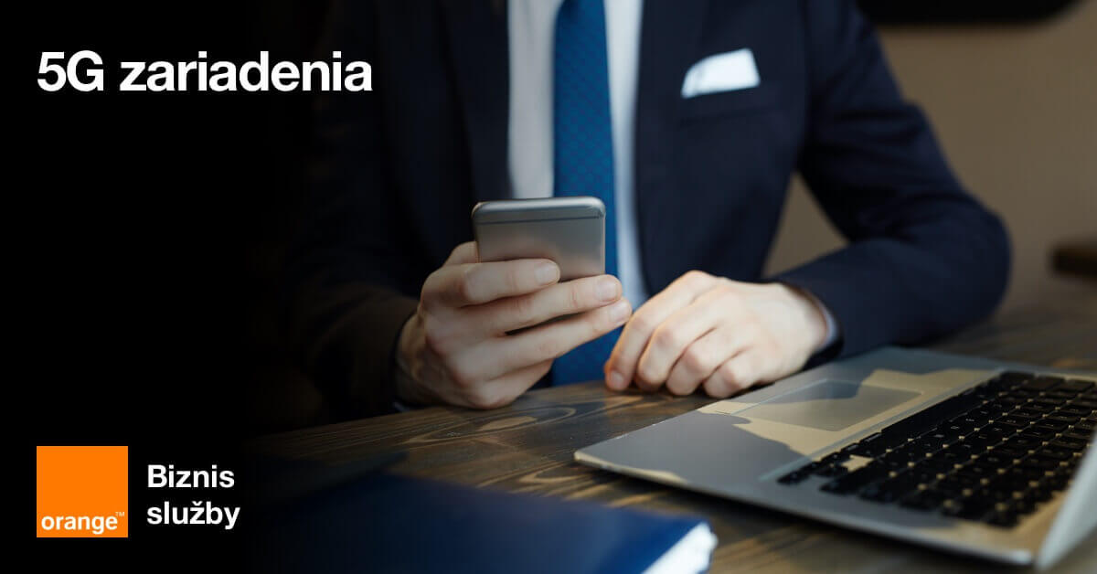 Vyberte si vhodné 5G zariadenie pre váš biznis Orange